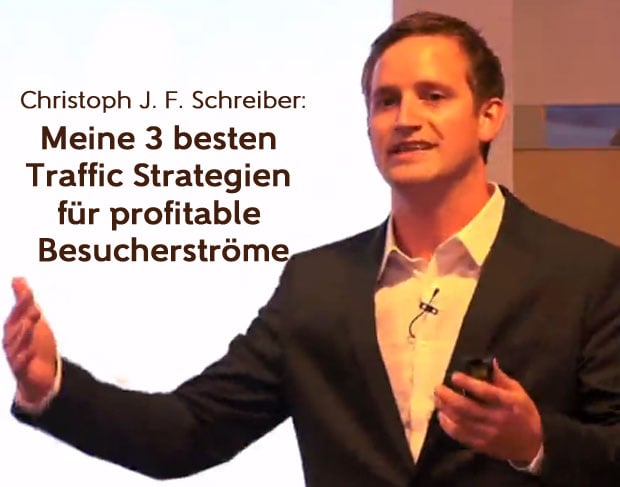 Christoph J. F. Schreiber - Meine 3 besten Traffic-Strategien