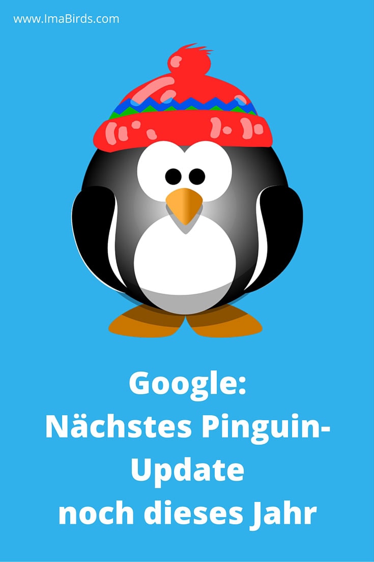 SEO-News: Nächstes Google Pinguin-Update soll noch dieses Jahr kommen