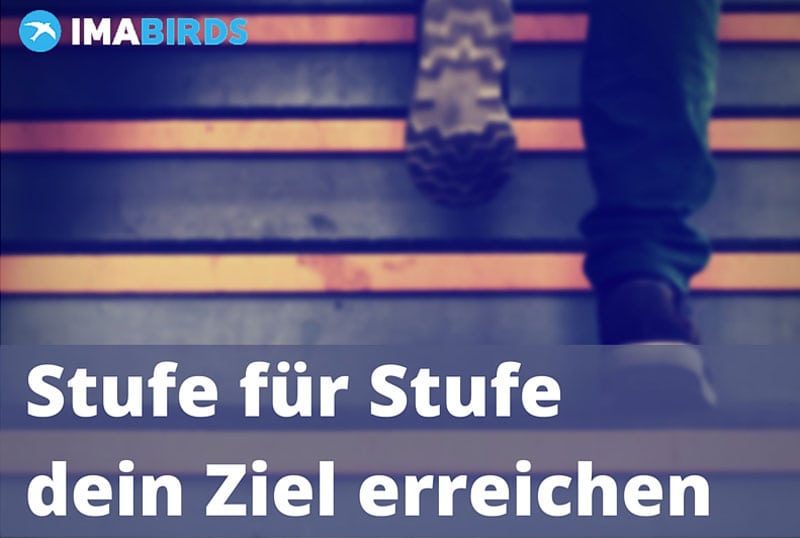 Zielerreichung - Schrittweise zum Ziel