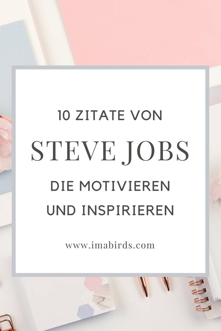 10 Inspirierende Und Motivierende Zitate Von Steve Jobs