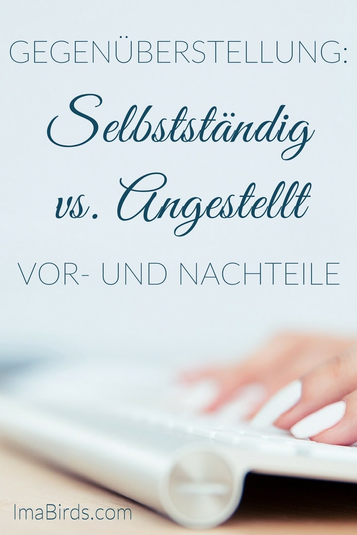 Blogparade: Selbstständige Tätigkeit vs. Angestellter, was ist besser?