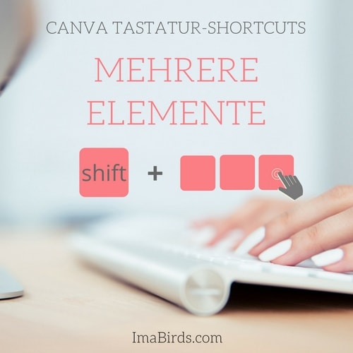 Canva Tastatur-Shortcut - Mehrere Elemente gleichzeitig