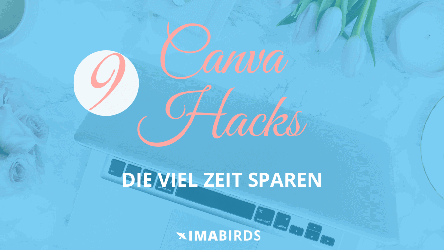 Diese 9 Canva Hacks machen dich produktiver und sparen dir viel Zeit