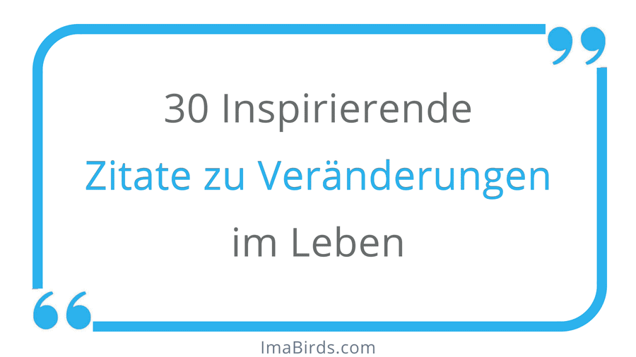 Veränderungen Im Leben Annehmen 30 Motivierende Zitate