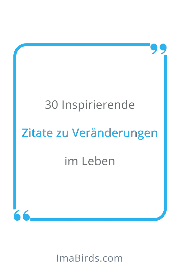 Veränderungen Im Leben Annehmen 30 Motivierende Zitate