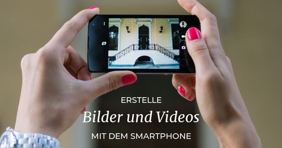 Erstelle Fotos & Videos für deinen Business Blog und Social Media