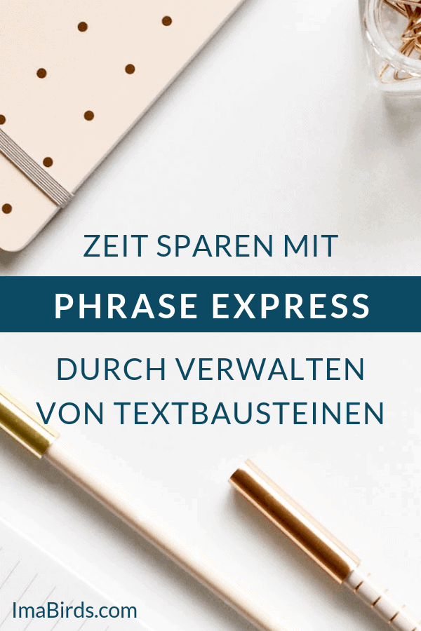Zeit sparen mit Phrase Express Zeit sparen mit Phrase Express durch Verwalten von Textbausteinen